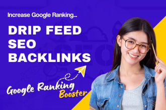 do daily drip feed off page seo backlinks for google rank