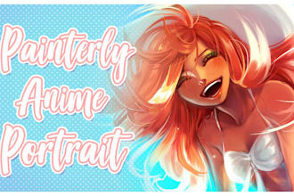 draw you a painterly anime style portrait
