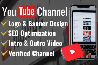 create and setup youtube channel with logo, banner, intro, outro