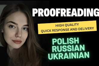 proofread and edit any polish ukrainian russian content