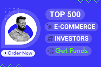 give you the top 500 ecommerce seed investor email list