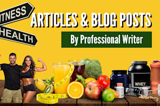 be your supplement, nutrition, health and fitness article, and blog writer