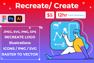 recreate or do any graphics in adobe illustrator or PSD