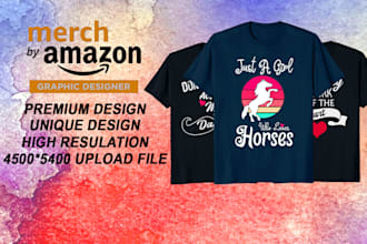 make unique t shirt designs for merch by amazon