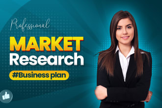 do deep market research, business plan and competitor analysis