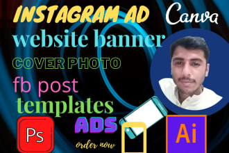 create website banners, logo ,templates,fb ads,fb posts and instagram ads