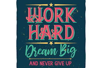design a motivational, typography or creative poster
