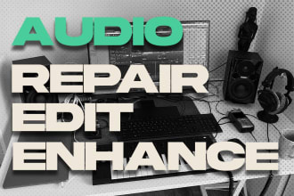 edit, enhance, repair and clean up your bad audio