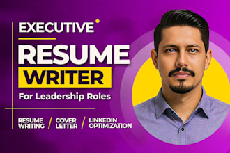 write executive resume, CV, cover letter, and linkedin profile for senior roles