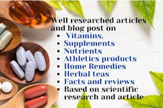 research and write on vitamins, supplements, nutrients, and herbs