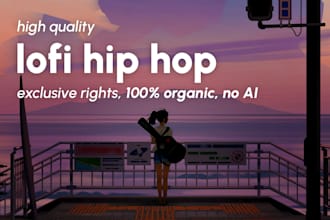produce exclusive lofi hip hop music as you wish