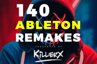 send you ableton remake projects of 140 songs
