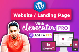 create wordpress website or landing page with elementor pro and astra pro
