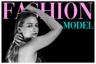 be your fashion photo video model for your products or brand