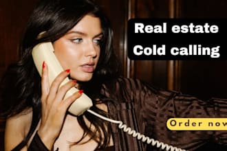 do real estate and telemarketing calls for you