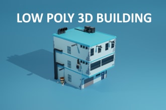 model 3d low poly building for you in blender