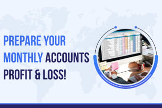do your monthly accounting, preparing profit and loss