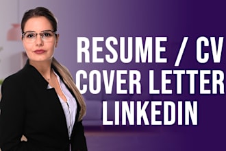 write, edit your CV, resume, cover letter and linkedin profile