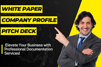 write and design white paper, company profile and pitch deck