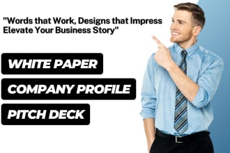 write and design white paper, company profiles and pitch deck