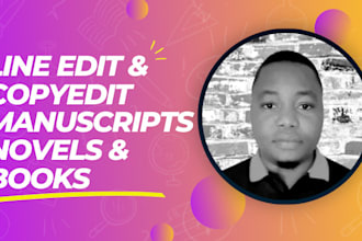 line edit and copy edit your manuscripts, novels and books