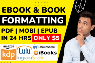 do ebook formatting for kindle, smashwords, lulu, ingramspark, pdf to epub