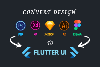 be your adobe xd, figma to flutter UI front end developer