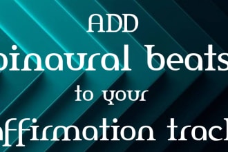 adding binaural beats music to your affirmations tracks