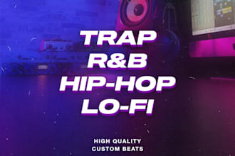 produce trap rnb hip hop and lofi beats