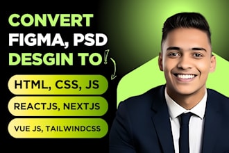 convert figma to HTML, next js or vue js modern website