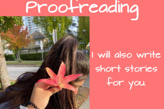 proofread and edit your novel and also write short stories