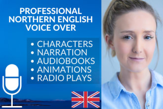 provide you with a lancashire accent for your voice over