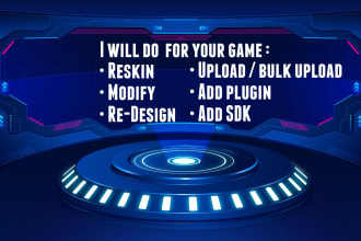 modify, redesign, reskin, upgrade app and game