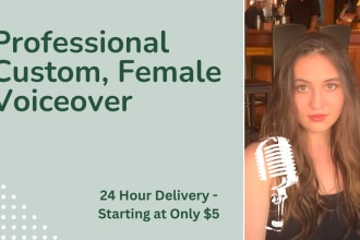 record a custom north american female voiceover in 24 hours