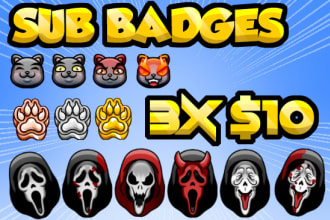 make 3 awesome custom sub badges just for 10