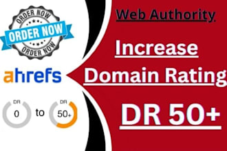 increase ahrefs domain rating DR upto 50 by high authority seo backlinks