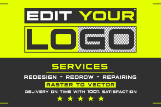edit, remake, redraw, change font, recolor, vectorize or make a logo transparent