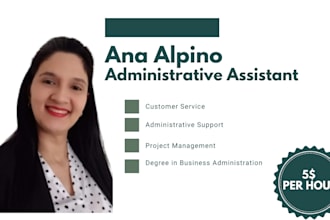 be your administrative assistant