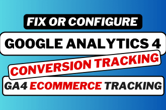 fix or setup google analytics, tag manager, ga4 ecommerce tracking for shopify