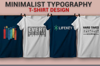 do trendy and minimalist typography t shirt design