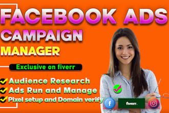 be your facebook ads campaign manager and run profitable fb ad campaign