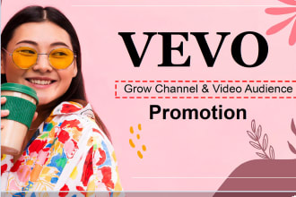 do responsive vevo channel and music video promotion to get audience