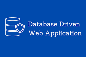 create a database driven web application for you