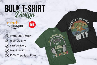 create bulk tshirt design for merch by amazon and redbubble