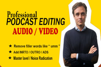do professional podcast editing audio and video
