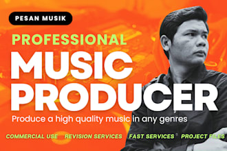 be your professional music producer in any genre or song
