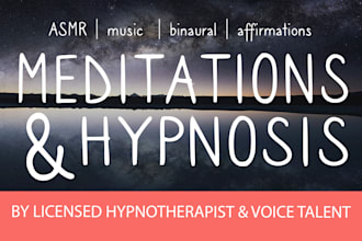 make you a guided meditation or hypnosis