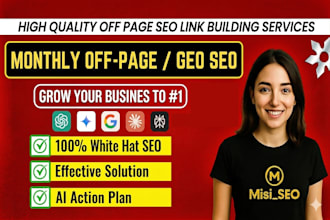 do monthly off page SEO and GEO service with authority da backlinks