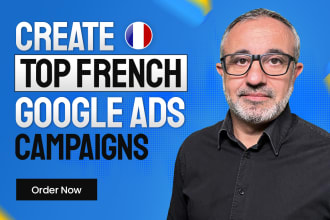 create top french google ads campaigns francais