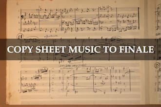 copy your pdf or handwritten music on finale with all details